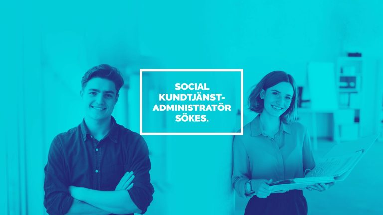 Social kundtjänstadministratör sökes!